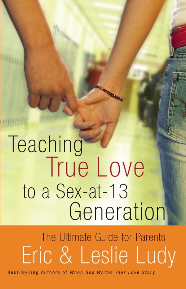 Cover image for Teaching True Love to a Sex-At-13 Generation, isbn: 9780849942563