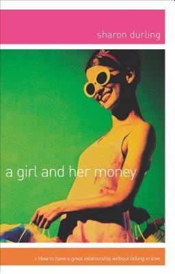 Cover image for A Girl and Her Money, isbn: 9780849943768