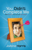 Cover image for You Didn't Complete Me, isbn: 9780849945250