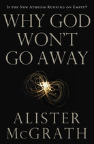 Cover image for Why God Won't Go Away, isbn: 9780849946455