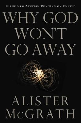 Cover image for The Why God Won't Go Away, isbn: 9780849946455