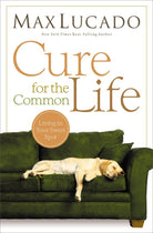 Cover image for Cure for the Common Life, isbn: 9780849947087