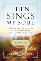 Cover image for Then Sings My Soul, Book 3, isbn: 9780849947131