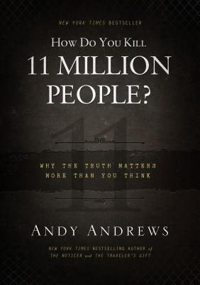 Cover image for How Do You Kill 11 Million People?, isbn: 9780849948350