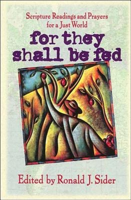Cover image for For They Shall Be Fed, isbn: 9780849953149