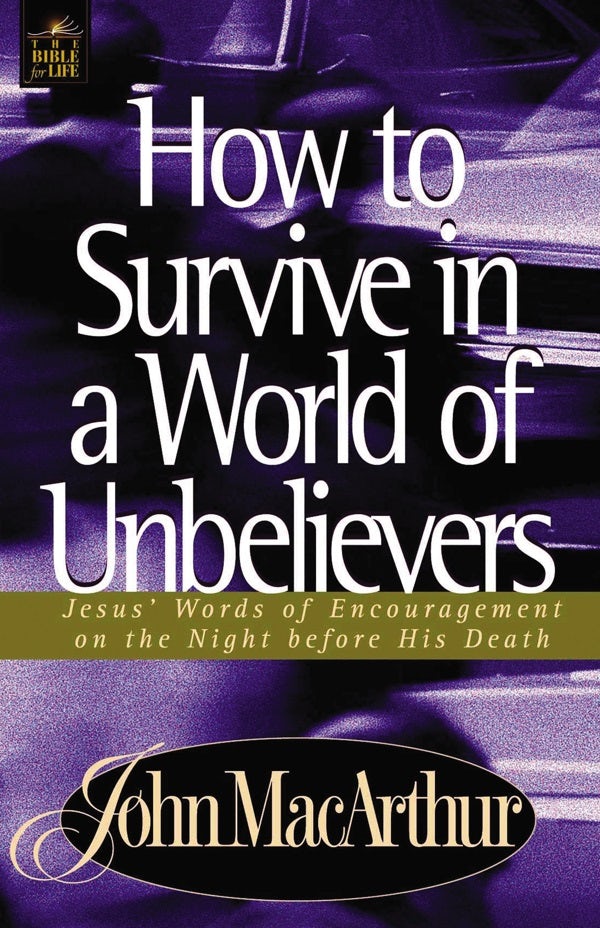Cover image for How to Survive in a World of Unbelievers, isbn: 9780849955563