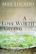 Cover image for A Love Worth Giving, isbn: 9780849964428