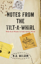Cover image for Notes From The Tilt-A-Whirl, isbn: 9780849964862