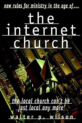 Cover image for The Internet Church, isbn: 9780849990854