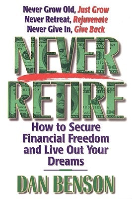 Cover image for Never Retire, isbn: 9780849991110