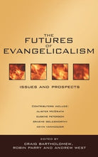 Cover image for The Futures of Evangelicalism, isbn: 9780851113999
