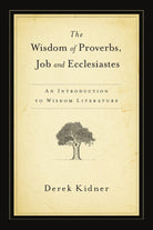 Cover image for The Wisdom of Proverbs, Job and Ecclesiastes, isbn: 9780877844051