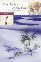 Cover image for When Faith Is All You Have, isbn: 9780877880271