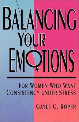 Cover image for Balancing Your Emotions, isbn: 9780877880752