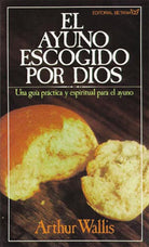 Cover image for El Ayuno Escogido Por Dios, isbn: 9780881130065