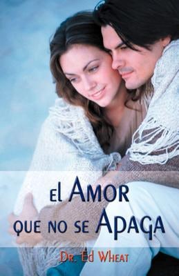 Cover image for El Amor Que No Se Apaga, isbn: 9780881130102
