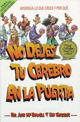 Cover image for No Dejes Tu Cerebro En La Puerta, isbn: 9780881131970