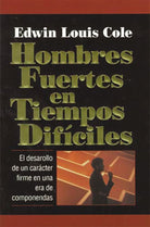 Cover image for Hombres Fuertes En Tiempos Difíciles, isbn: 9780881132649