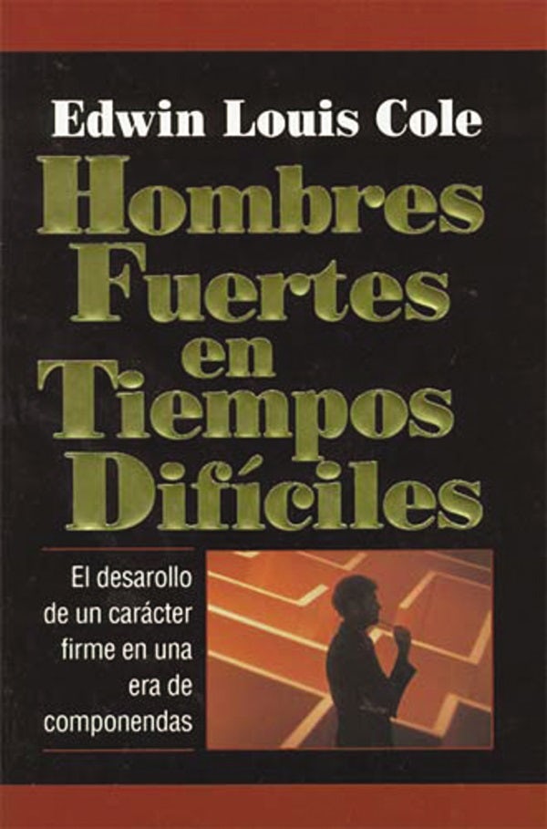 Cover image for Hombres Fuertes En Tiempos Difíciles, isbn: 9780881132649