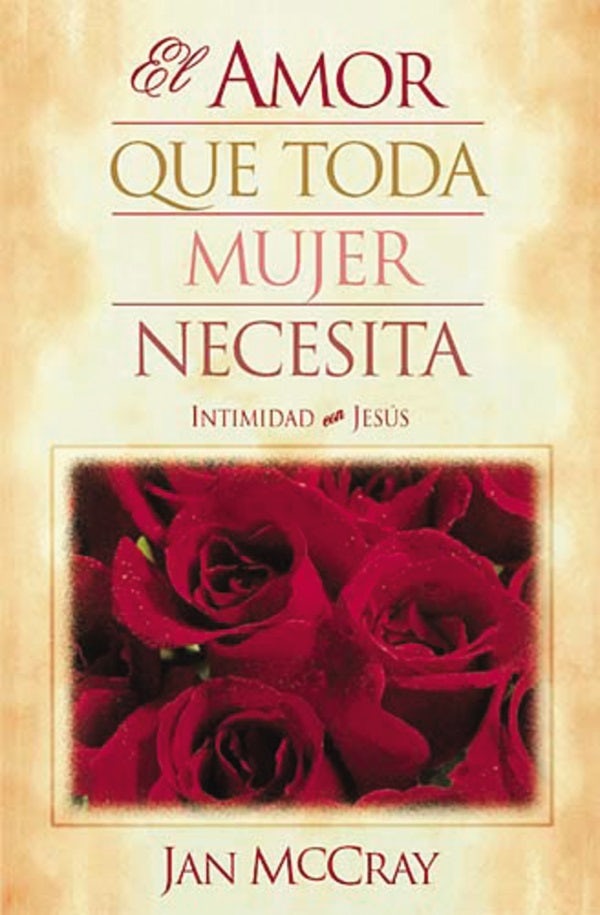 Cover image for El Amor Que Toda Mujer Necesita, isbn: 9780881135107