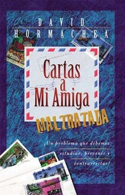 Cover image for La Cartas a Mi Amiga Maltratada, isbn: 9780881135459