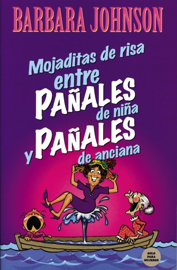 Cover image for Mojaditas de Risa Entre Pañales de Niña Y Pañales de Anciana, isbn: 9780881135862
