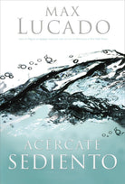 Cover image for Acércate Sediento, isbn: 9780881138351