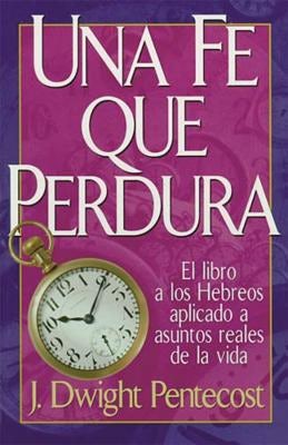 Cover image for Una Fe Que Perdura = A Faith That Endures, isbn: 9780899225296