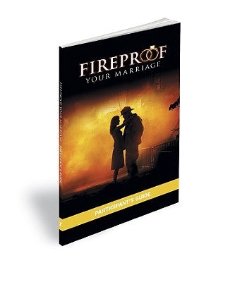 Cover image for Fireproof Your Marriage, isbn: 9780978715397
