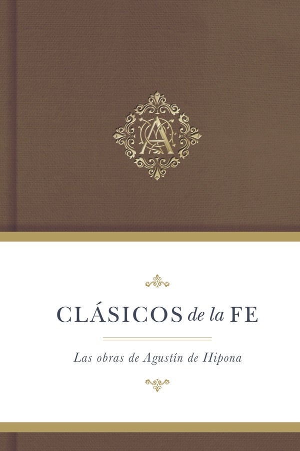 Cover image for Clásicos de la Fe: Agustín de Hipona, isbn: 9781087703244