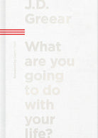 Cover image for What Are You Going to Do with Your Life?, isbn: 9781087709291