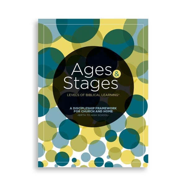 Cover image for Ages and Stages: A Discipleship Framework for Church and Home - Birth to High School - Pkg. 10, isbn: 9781087722122