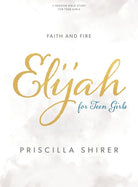 Cover image for Elijah - Teen Girls' Bible Study Book, isbn: 9781087742779