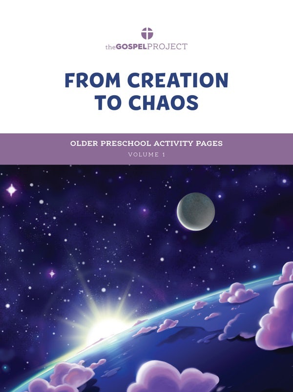 Cover image for The Gospel Project for Preschool: Older Preschool Activity Pages - Volume 1: From Creation to Chaos, isbn: 9781087746906