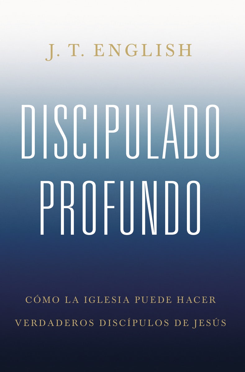 Cover image for Discipulado Profundo, isbn: 9781087757889