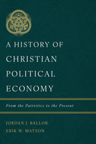 Cover image for A History of Christian Political Economy, isbn: 9781087766331