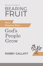 Cover image for Bearing Fruit, Revised and Updated, isbn: 9781087768267