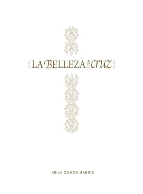 Cover image for La Belleza de la Cruz - Estudio Bíblico, isbn: 9781087769790