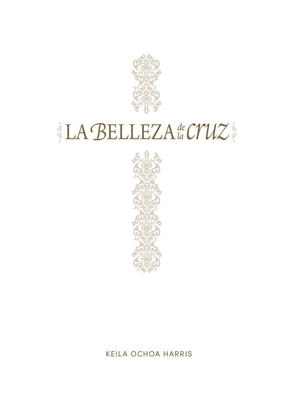 Cover image for La Belleza de la Cruz - Estudio Bíblico, isbn: 9781087769790