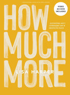 Cover image for How Much More - Bible Study Book with Video Access, isbn: 9781087773926