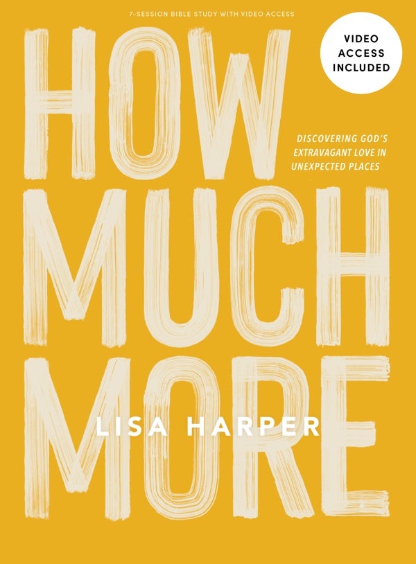 Cover image for How Much More - Bible Study Book with Video Access, isbn: 9781087773926