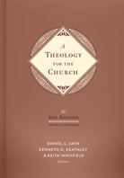Cover image for A Theology for the Church, 2nd Edition, isbn: 9781087776422