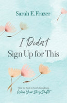 Cover image for I Didn't Sign Up for This, isbn: 9781087777665