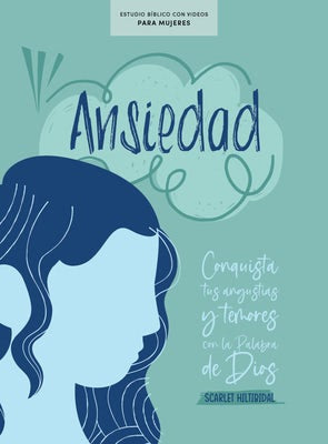 Cover image for Ansiedad - Estudio Bíblico Con Videos Para Mujeres, isbn: 9781087778716