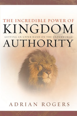 Cover image for The Incredible Power of Kingdom Authority, isbn: 9781087783420