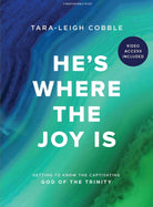 Cover image for He's Where the Joy Is - Bible Study Book with Video Access, isbn: 9781087785486