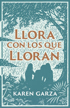 Cover image for Llora Con Los Que Lloran, isbn: 9781087787565