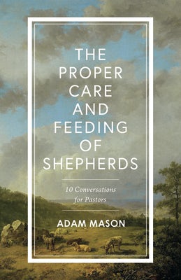 Cover image for The Proper Care and Feeding of Shepherds, isbn: 9781087787589