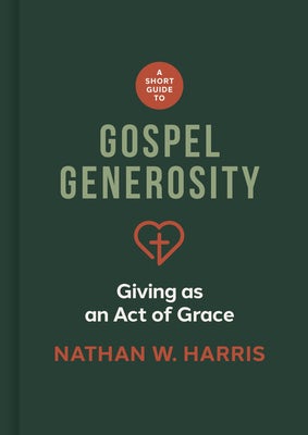 Cover image for A Short Guide to Gospel Generosity, isbn: 9781087787640