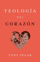 Cover image for Teología del Corazón, isbn: 9781087787800